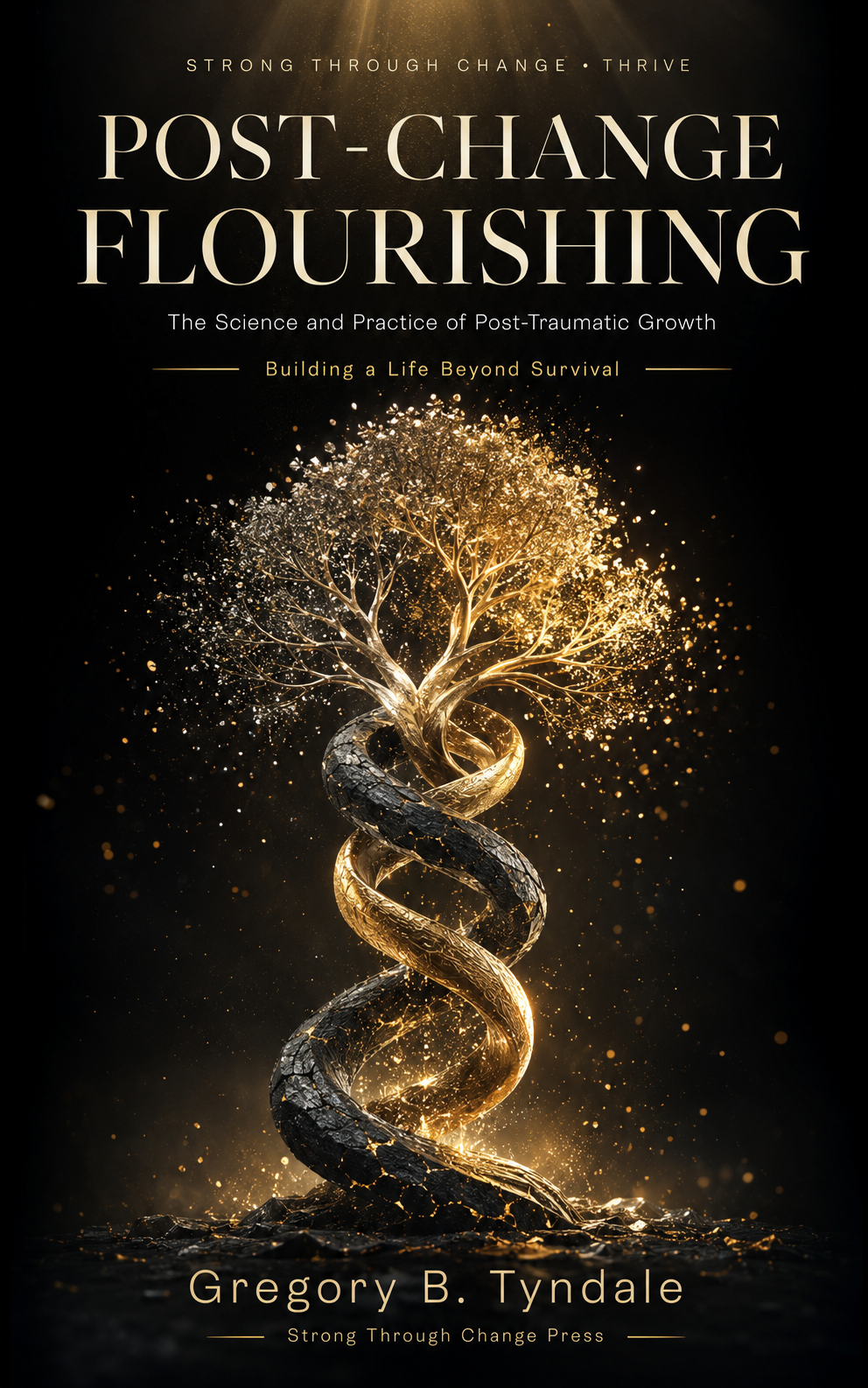 Post-Change Flourishing: The Science and Practice of Post-Traumatic Growth