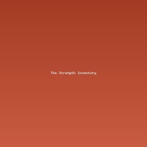 The Strength Inventory: Discovering and Deploying the Gifts Change Gave You