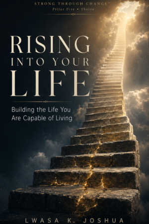 Rising Into Your Life : Building the Life You Are Capable of Living cover