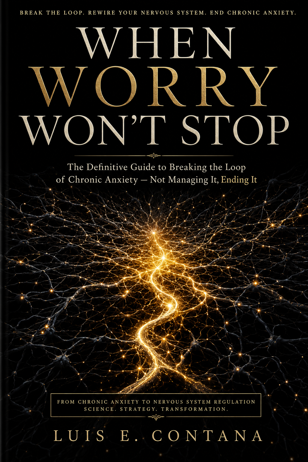 When Worry Won’t Stop: The Definitive Guide to Breaking the Loop of Chronic Anxiety cover
